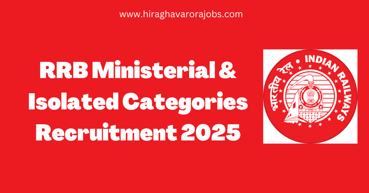 RRB Ministerial & Isolated Categories Recruitment 2025 | BEST OPPORTUNITY | RAILWAY RECRUITMENT BOARD | GOVT. JOBS |