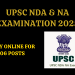 UPSC NDA & NA Examination 2025 | NATIONAL DEFENCE ACADEMY | APPLY ONLINE | 406 VACANCIES | NOTIFICATION OUT |