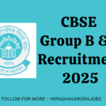 CBSE Group B & C Recruitment 2025 | GOVERNMENT JOB RECRUITMENT |SARKARI NAUKRI | CENTRAL GOVERNMENT JOBS | JOB VACANCIES |