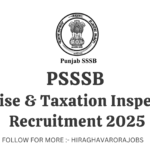 PSSSB Excise & Taxation Inspector Recruitment 2025 | GOVERNMENT JOB 2025| SARKARI NAUKRI NOTIFICATION | GOVT JOBS NOTIFICATION |